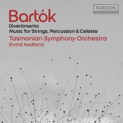 Tasmanian Symphony Orchestra & Eivind Aadland - Bartók: Divertimento & Music for Strings, Percussion & Celesta (2025) [Hi-Res]