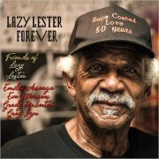 Friends Of Lazy Lester - Lazy Lester Forever (2019)