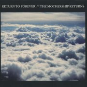 Return to Forever - The Mothership Returns (2012) CD-Rip