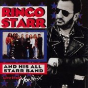 Ringo Starr - Ringo Starr And His All Starr Band Volume 2: Live From Montreux (1993)