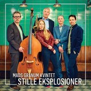 Mads Granum Kvintet - Stille eksplosioner (2021)