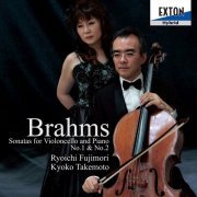 Ryoichi Fujimori, Kyoko Takemoto - Brahms: Sonatas for Violoncello and Piano No. 1 & No. 2 (2015)