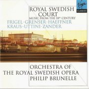 Orchestra of the Royal Swedish Opera, Philip Brunelle - Royal Swedish Court: Music from the 18th Century (1996)