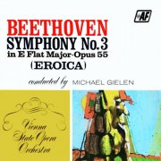Vienna State Opera Orchestra & Michael Gielen - Beethoven. (Eroica) Symphony No. 3 In E Flat Major. Opus 55 (1966) [Hi-Res]
