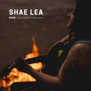 Shae Lea - Burn: The Campfire Sessions (2022) Hi Res