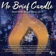 Various Artists - No Brief Candle: Band Works of Jack Stamp, Vol. 5 (2023)