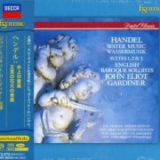 John Eliot Gardiner - Handel: Water Music, Music for the Royal Fireworks (1983, 1991) [2021 SACD]