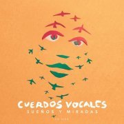 Cuerdos Vocales - Sueños y Miradas (En Vivo) (2020) [Hi-Res]