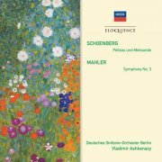 Berlin Deutsches Symphony Orchestra, Vladimir Ashkenazy - Schoenberg: Pelleas und Melisande; Mahler: Symphony No.3 (2012)