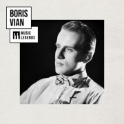 Boris Vian - Music Legends Boris Vian : Le poète de Saint-Germain-des-Prés (Best of, jazz, chanson française) (2026)