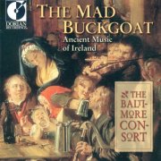 Custer LaRue & Baltimore Consort - The Mad Buckgoat (Ancient Music of Ireland) (2010)