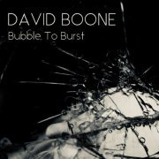 David Boone - Bubble to Burst (2022)