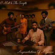 C-Mill & The Scripts - Augmentations of A Gemini (2025)