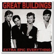 Great Buildings - Extra Epic Everything (2010)