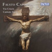 Pueri Cantores Malaga, Coro Catedral de Malaga, Antonio Tomas de Pino Romero - Caporali: Via crucis & Cantate sacre (2023) [Hi-Res]