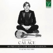 Eugenio Palumbo - Raffaele Calace: 10 Preludes for Solo Mandolin (2026)