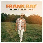 Frank Ray - Raíces (Así Se Hace) (2023) Hi-Res