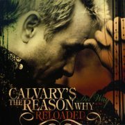 Del Way - Calvary's The Reason Why (Reloaded) (2006)