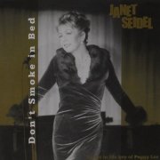 Janet Seidel - Don't Smoke in Bed: Songs in the Key of Peggy Lee (2002)