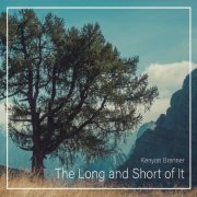 Kenyon Brenner - The Long and Short of It (2019)