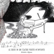 Michele Alfano - Al buio in un teatro vuoto m'invento (2022/2026)