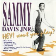 Sammy Davis Jr. - Hey! Wont You Play (2005) FLAC