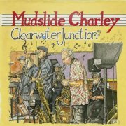 Mudslide Charley - Clearwater Junction (2022)