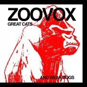 Zoovox - Great Cats and Weak Dogs (2015)