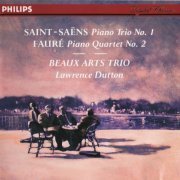 Beaux Arts Trio - Saint-Saëns: Piano Trio No. 1 / Fauré: Piano Quartet No. 2 (1992)