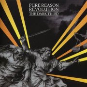 Pure Reason Revolution - The Dark Third (2006)