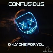 Confusious - Only One For You EP (2019) FLAC