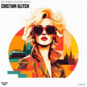 Cristian Glitch - 10 Years Dolma with Cristian Glitch (2024)