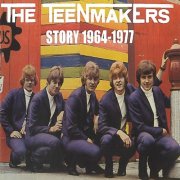The Teenmakers - The Story 1964-1977 (2015)