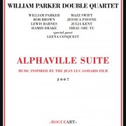 William Parker Double Quartet - Alphaville Suite (2007)