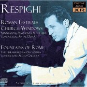 Antal Dorati & Alceo Galliera - Respighi: Orchestral Music (1955) [2009]