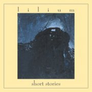 Lilium - Short Stories (2003) [Hi-Res]