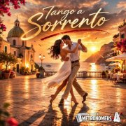 The Metronomers - Tango a Sorrento (2026) Hi-Res