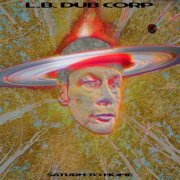 L.B. Dub Corp - Saturn To Home (2024)