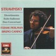 Itzhak Perlman, Bruno Canino - Stravinsky: Divertimento, Suite Italienne, Duo Concertant (1988)