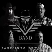 Terry Douglas Band - Fade Into The Grey (2024) [Hi-Res]