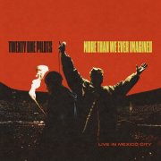 twenty one pilots - More Than We Ever Imagined (Live in Mexico City) (2026) [Hi-Res]