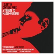 Vittorio Cuculo, The Trio 93 - I Slept in Central Park (A Tribute to Massimo Urbani) (2023)