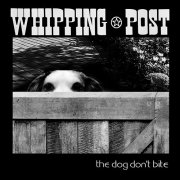 Whipping Post - The Dog Don't Bite (1994) Hi-Res