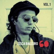 Zeca Baleiro - Zeca 60, Vol 1. (2026)