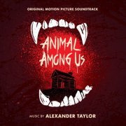 Taylor Alexander - Animal Among Us: Original Motion Picture Soundtrack (2019) [Hi-Res]