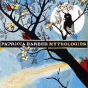 Patricia Barber ‎-  Mythologies (2006) FLAC