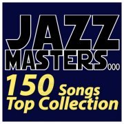 VA - Jazz Masters... 150 Songs Top Collection (2013)