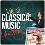 Wolfgang Amadeus Mozart, Johann Sebastian Bach, Frédéric Chopin - Classical Music You'll Know, vol. 1, 2 (2014)