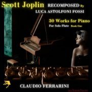 Claudio Ferrarini - Scott Joplin: 30 Works for Piano, Book One (Recomposed by Luca Astolfoni Fossi) (2023) [Hi-Res]