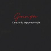 Guinga - Cancao da Impermanencia (2017) [Hi-Res]